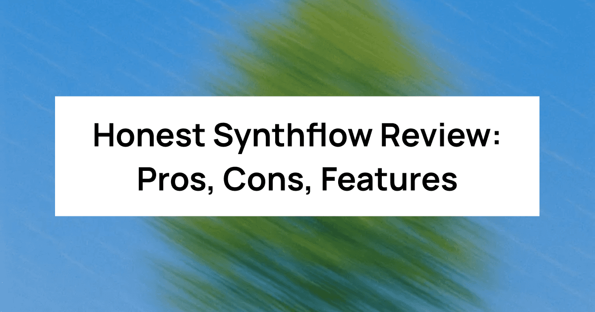 Honest Synthflow Review: Pros, Cons, Features & Pricing