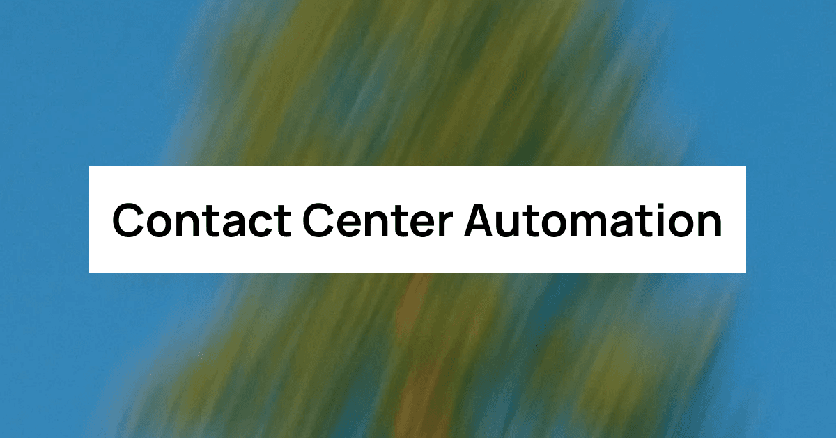Contact Center Automation in 2025: A Complete Guide